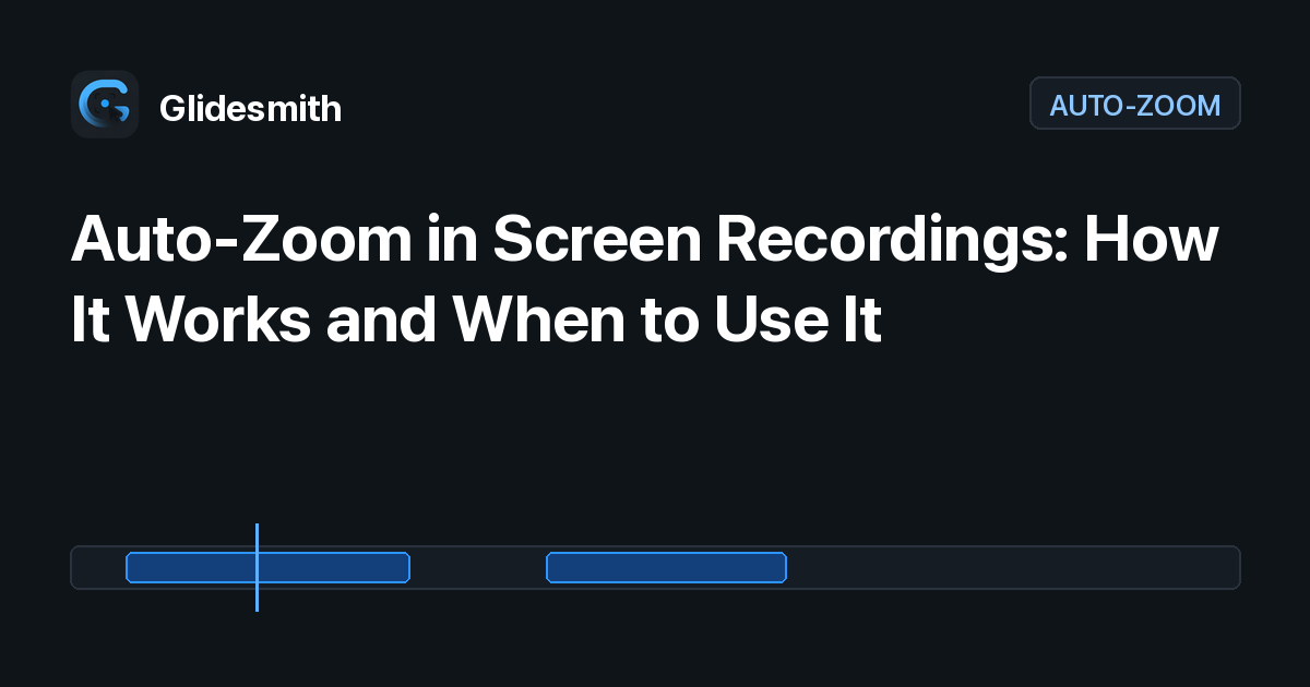 Auto-Zoom in Screen Recordings: How It Works and When to Use It