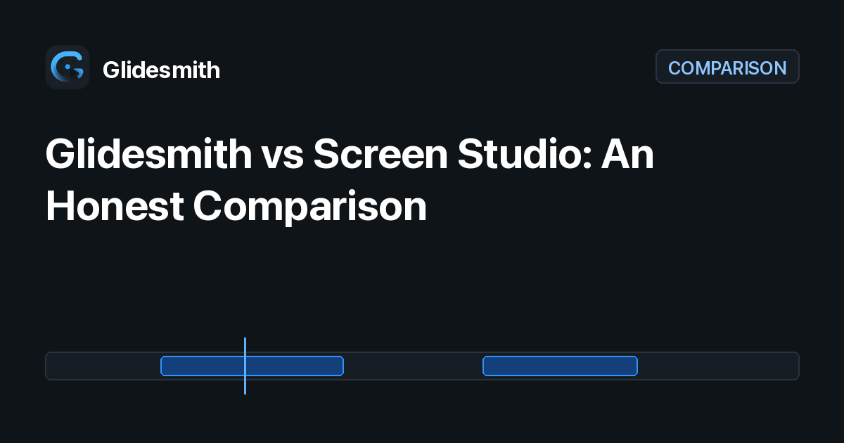 Glidesmith vs Screen Studio: An Honest Comparison